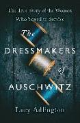 The Dressmakers of Auschwitz