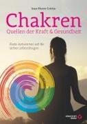 Chakren - Quellen der Kraft & Gesundheit