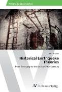 Historical Earthquake Theories