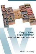 Jüngste EuGH-Entscheidungen