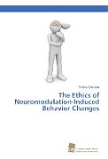 The Ethics of Neuromodulation-Induced Behavior Changes