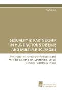 SEXUALITY & PARTNERSHIP IN HUNTINGTON'S DISEASE AND MULTIPLE SCLEROSIS