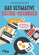 Das ultimative Dating-Kochbuch