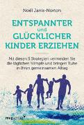 Entspannter und glücklicher Kinder erziehen