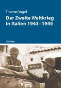 Der Zweite Weltkrieg in Italien 1943–1945