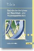 Statistische Verfahren zur Maschinen- und Prozessqualifikation