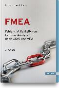 FMEA – Fehler-Möglichkeits- und Einfluss-Analyse nach AIAG und VDA