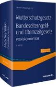 Mutterschutzgesetz, Bundeselterngeld- und Elternzeitgesetz