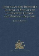 Pieter van den Broecke's Journal of Voyages to Cape Verde, Guinea and Angola (1605-1612)