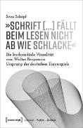 »Schrift [...] fällt beim Lesen nicht ab wie Schlacke«