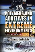 Polymers and Additives in Extreme Environments