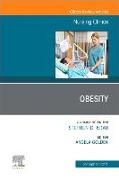 Obesity, An Issue of Nursing Clinics: Volume 56-4