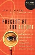 Present at the Future