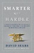 Smarter Not Harder: 17 Navy Seal Maxims to Elevate Critical Thinking and Prosper in Business and Life