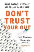 Don't Trust Your Gut