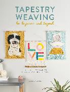 Tapestry Weaving For Beginners And Beyond