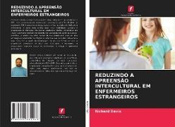 REDUZINDO A APREENSÃO INTERCULTURAL EM ENFERMEIROS ESTRANGEIROS