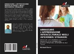 ABBASSARE L'APPREENSIONE INTERCULTURALE NEGLI INFERMIERI STRANIERI