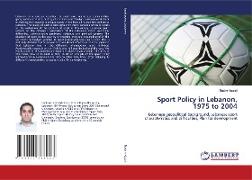 Sport Policy in Lebanon, 1975 to 2004