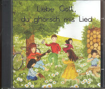 Liebe Gott, du ghörsch mis Lied