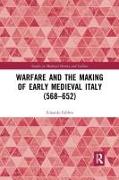 Warfare and the Making of Early Medieval Italy (568–652)