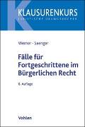 Fälle für Fortgeschrittene im Bürgerlichen Recht