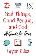 Bad Things, Good People, and God