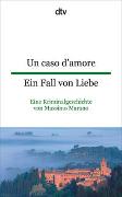 Un caso d'amore Ein Fall von Liebe