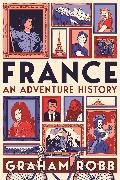 France: An Adventure History