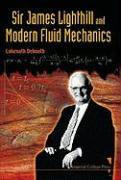 Sir James Lighthill and Modern Fluid Mechanics