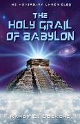 The Holy Grail of Babylon