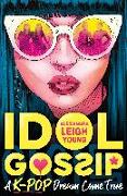 Idol Gossip: A K-Pop dream come true