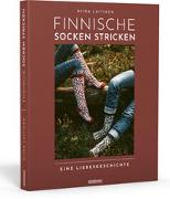 Finnische Socken stricken. Eine Liebesgeschichte