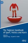 The Palgrave Handbook of Sport, Politics and Harm