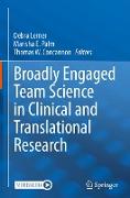 Broadly Engaged Team Science in Clinical and Translational Research