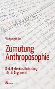 Zumutung Anthroposophie