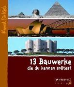 13 Bauwerke, die du kennen solltest