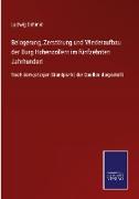 Belagerung, Zerstörung und Wiederaufbau der Burg Hohenzollern im fünfzehnten Jahrhundert