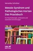 Messie-Syndrom und Pathologisches Horten – Das Praxisbuch (Leben Lernen, Bd. 332)