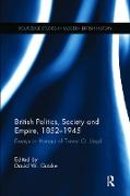 British Politics, Society and Empire, 1852-1945