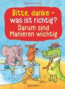 Bitte, danke - was ist richtig? - Darum sind Manieren wichtig (Bilderbuch)