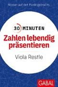 30 Minuten Zahlen lebendig präsentieren