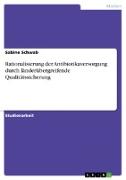 Rationalisierung der Antibiotikaversorgung durch länderübergreifende Qualitätssicherung