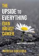 The Upside to Everything, Even Breast Cancer