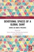 Devotional Spaces of a Global Saint