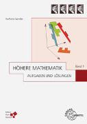 Höhere Mathematik Aufgaben und Lösungen Band 1