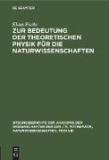 Zur Bedeutung der theoretischen Physik für die Naturwissenschaften