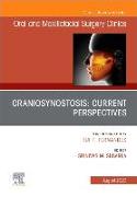 Craniosynostosis: Current Perspectives, An Issue of Oral and Maxillofacial Surgery Clinics of North America: Volume 34-3