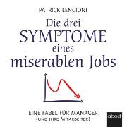 Die drei Symptome eines miserablen Jobs