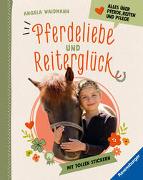 Pferdeliebe und Reiterglück - Alles, was du über Pferde und Ponys wissen musst